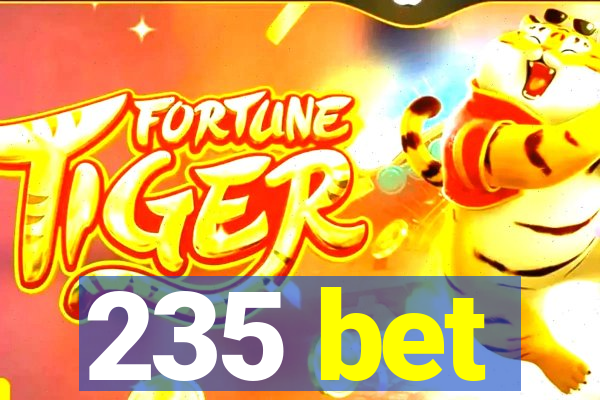 235 bet